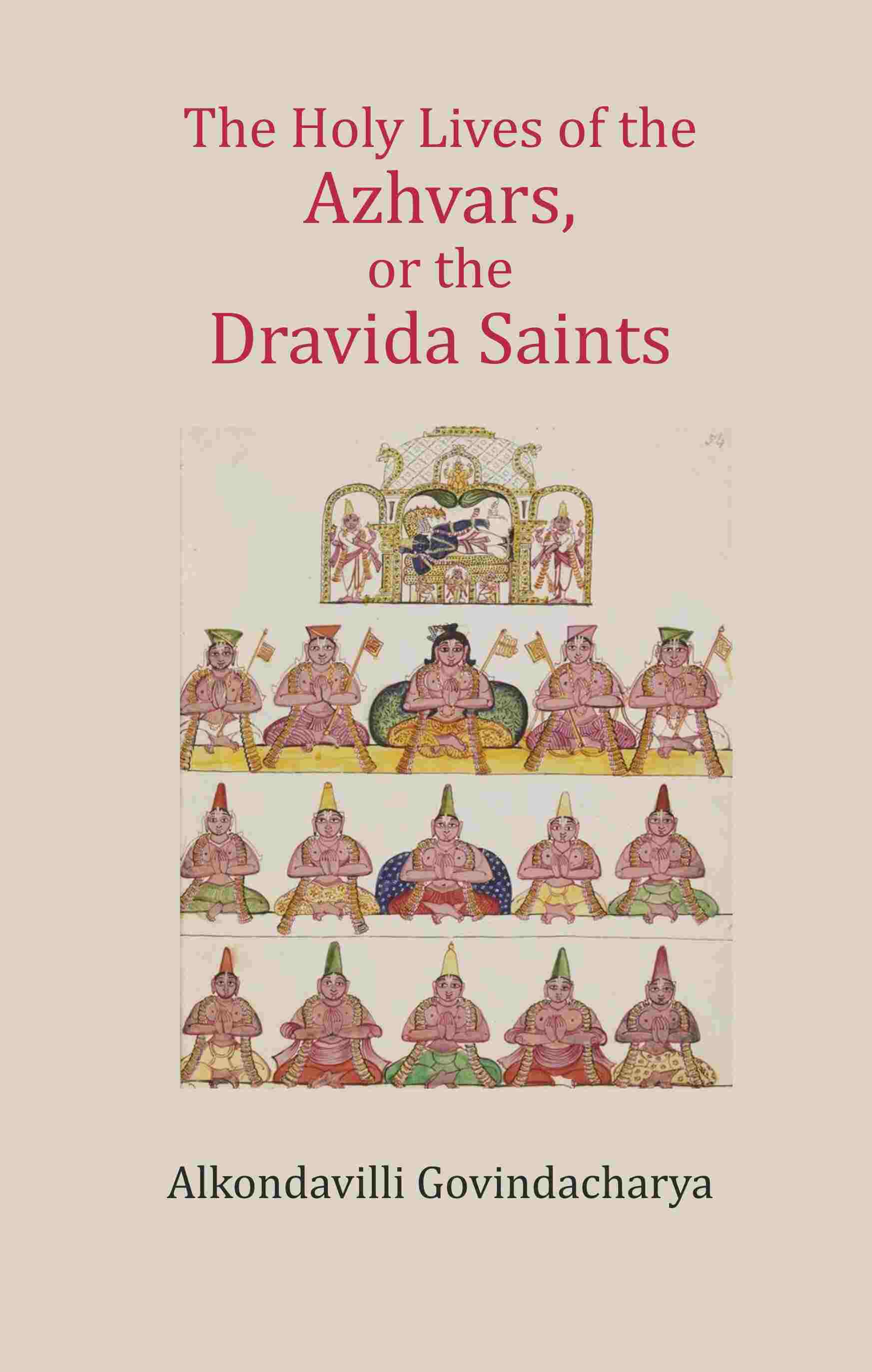 The Holy Lives of the Azhvars, or the Dravida Saints - Gyan Books  Grab2Buy Gyan Books Grab2Buy