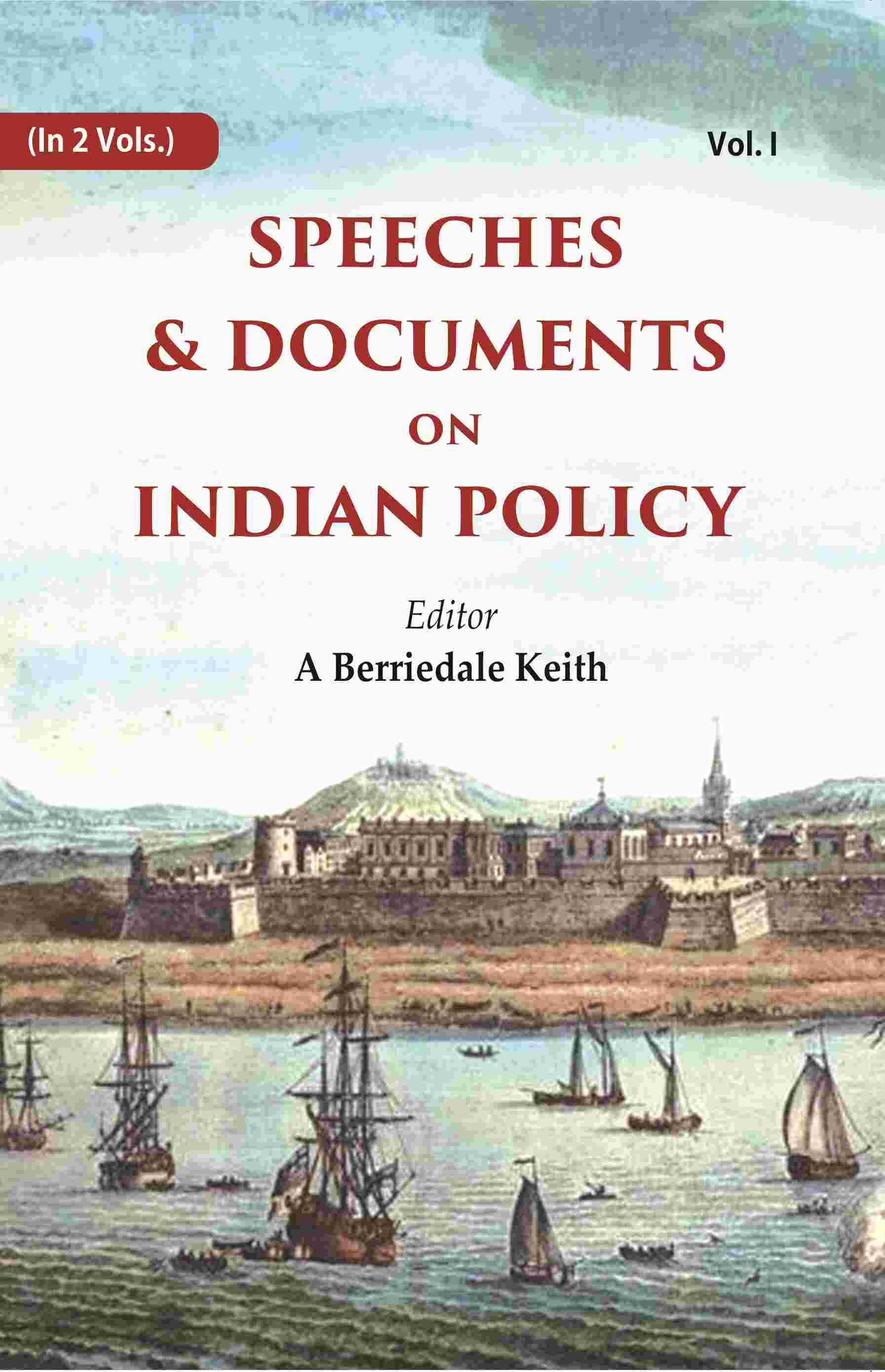Speeches & Documents on Indian Policy 1st - Gyan Books 