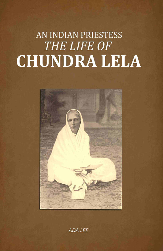 An Indian Priestess: The Life of Chundra Lela - Gyan Books 
