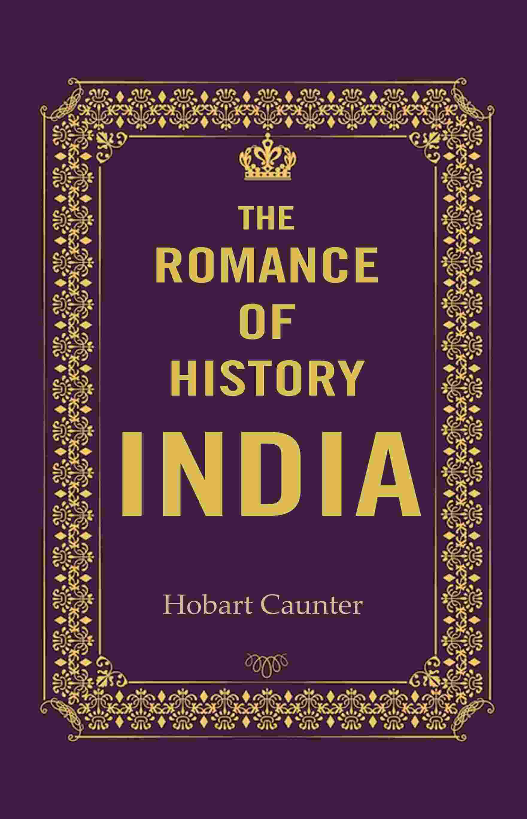 The Romance of History India - Gyan Books  Grab2Buy Gyan Books Grab2Buy