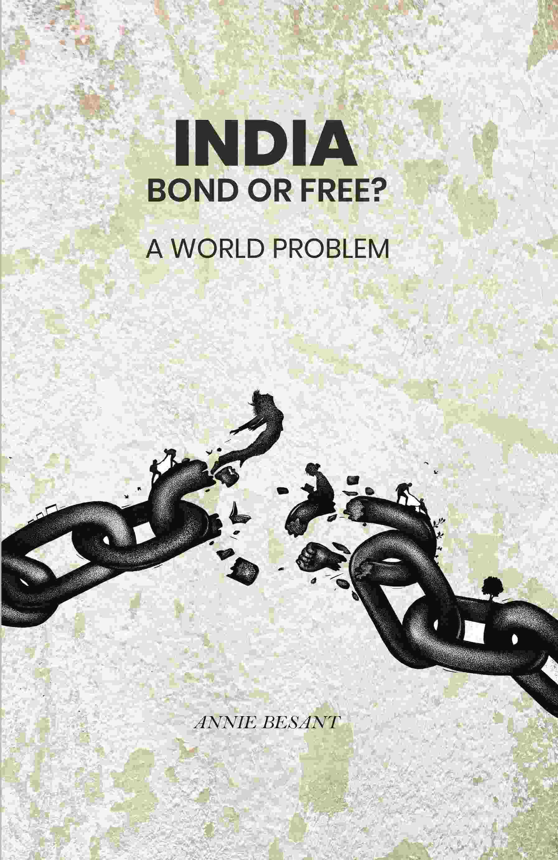 India Bond or Free? A World Problem - Gyan Books 