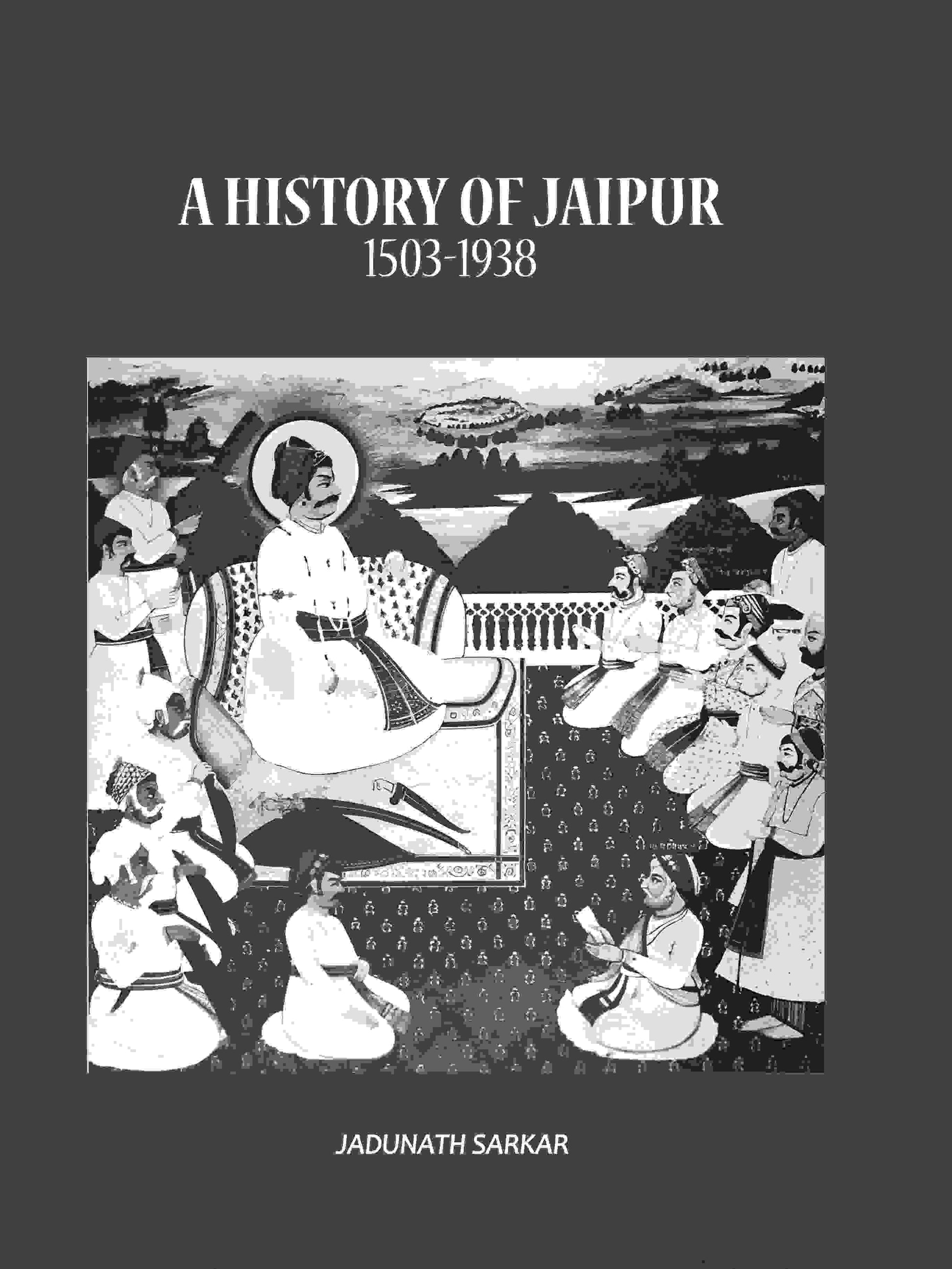 A History of Jaipur 1503-1938 - Gyan Books 