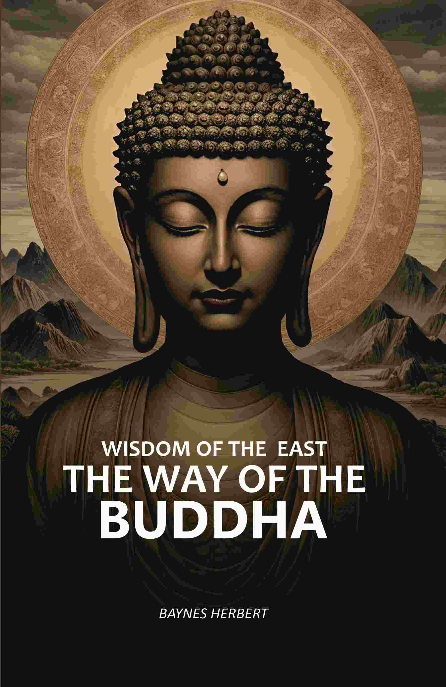 Wisdom Of The East: The Way Of The Buddha - Gyan Books 