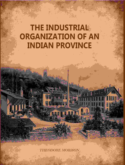 The Industrial Organization Of An Indian Province - Gyan Books  Grab2Buy Gyan Books Grab2Buy