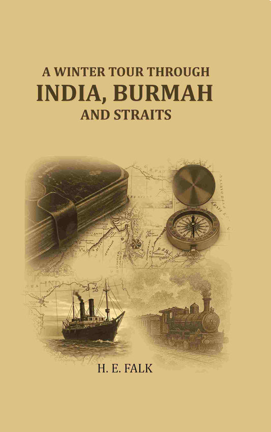 A winter tour through India, Burmah and straits - Gyan Books