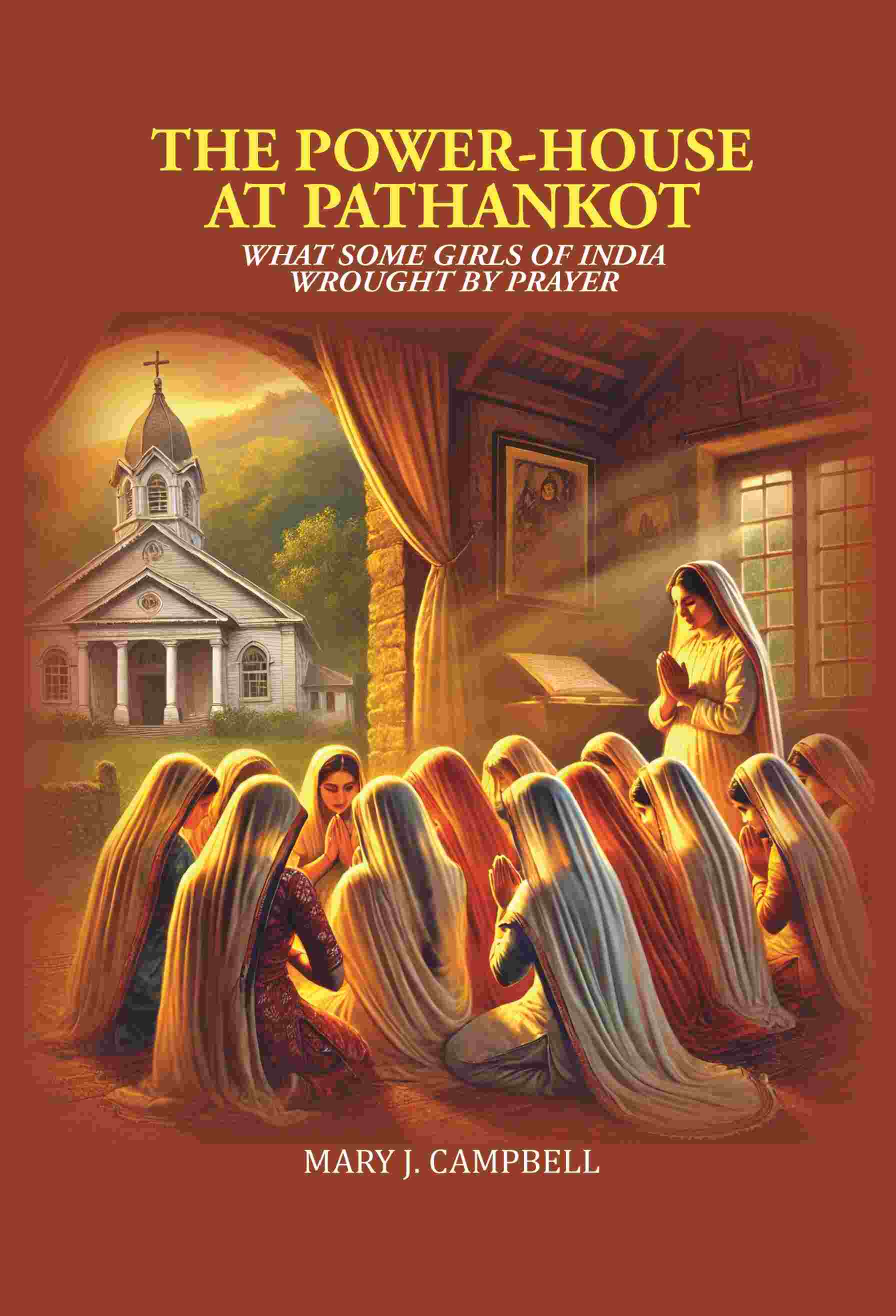 The Power-House at Pathankot: What Some Girls of India Wrought By Prayer - Gyan Books  Grab2Buy Gyan Books Grab2Buy