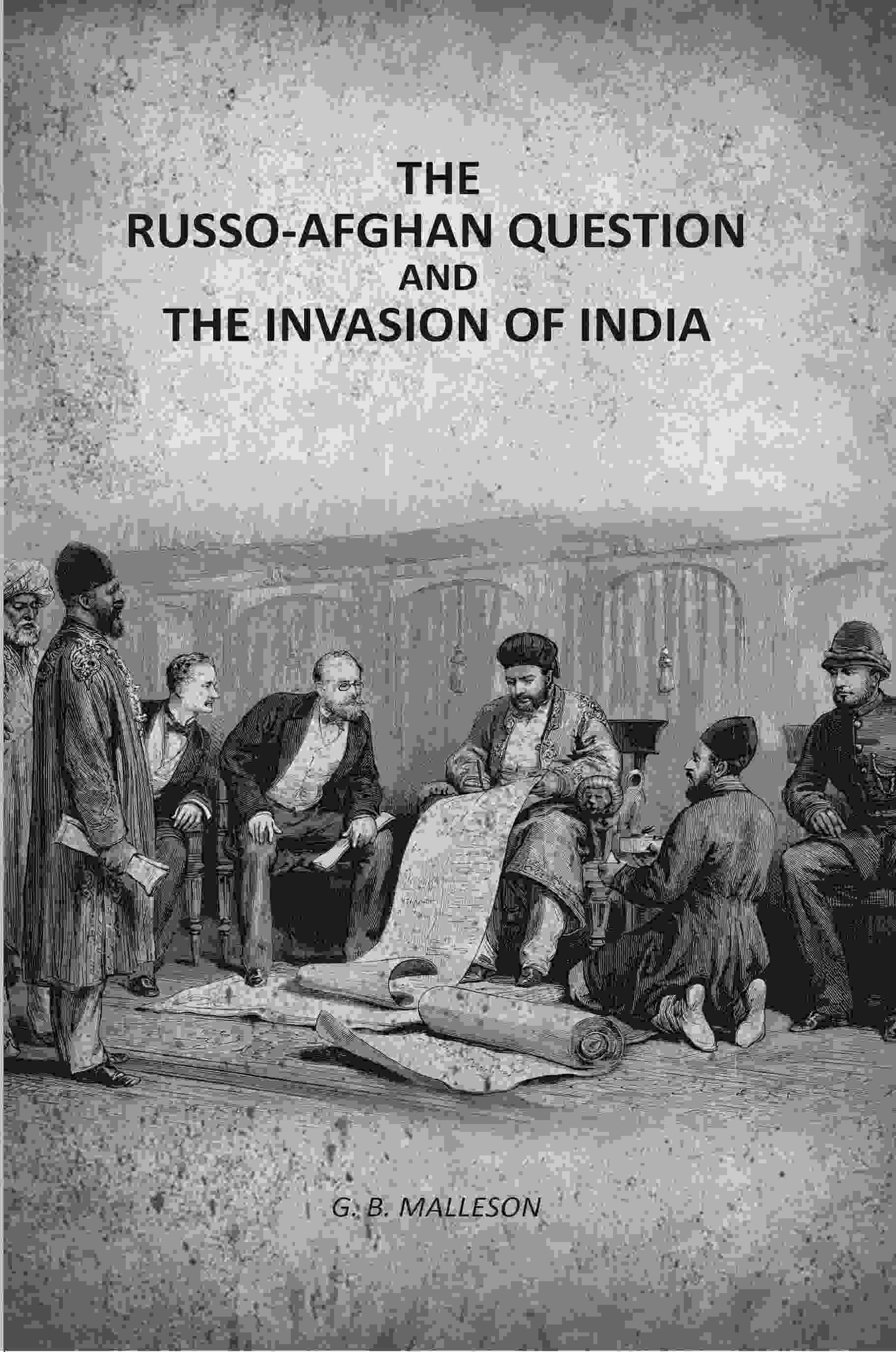 The Russo-Afghan question: And The Invasion Of India - Gyan Books  Grab2Buy Gyan Books Grab2Buy