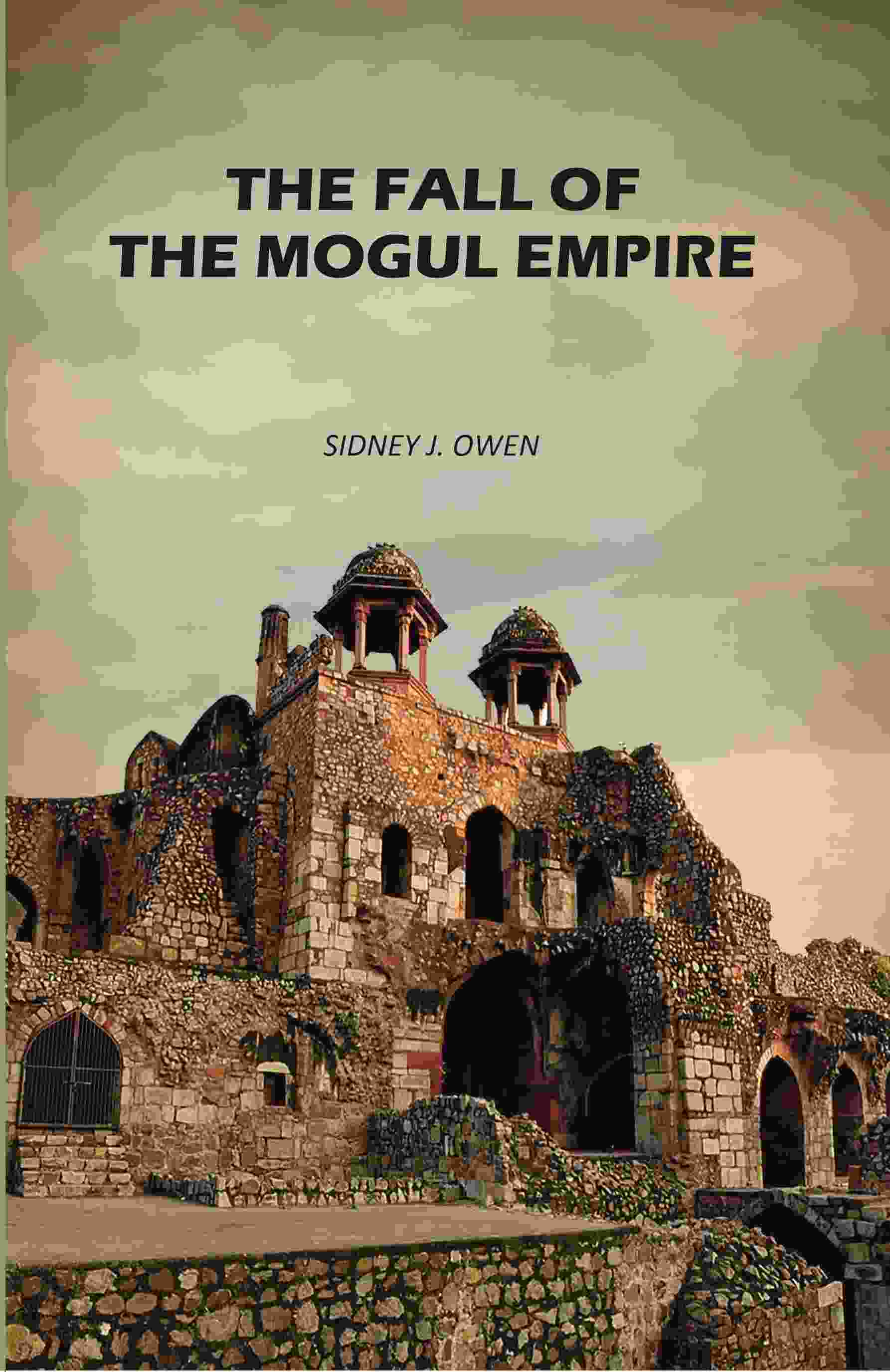 The Fall Of The Mogul Empire - Gyan Books 