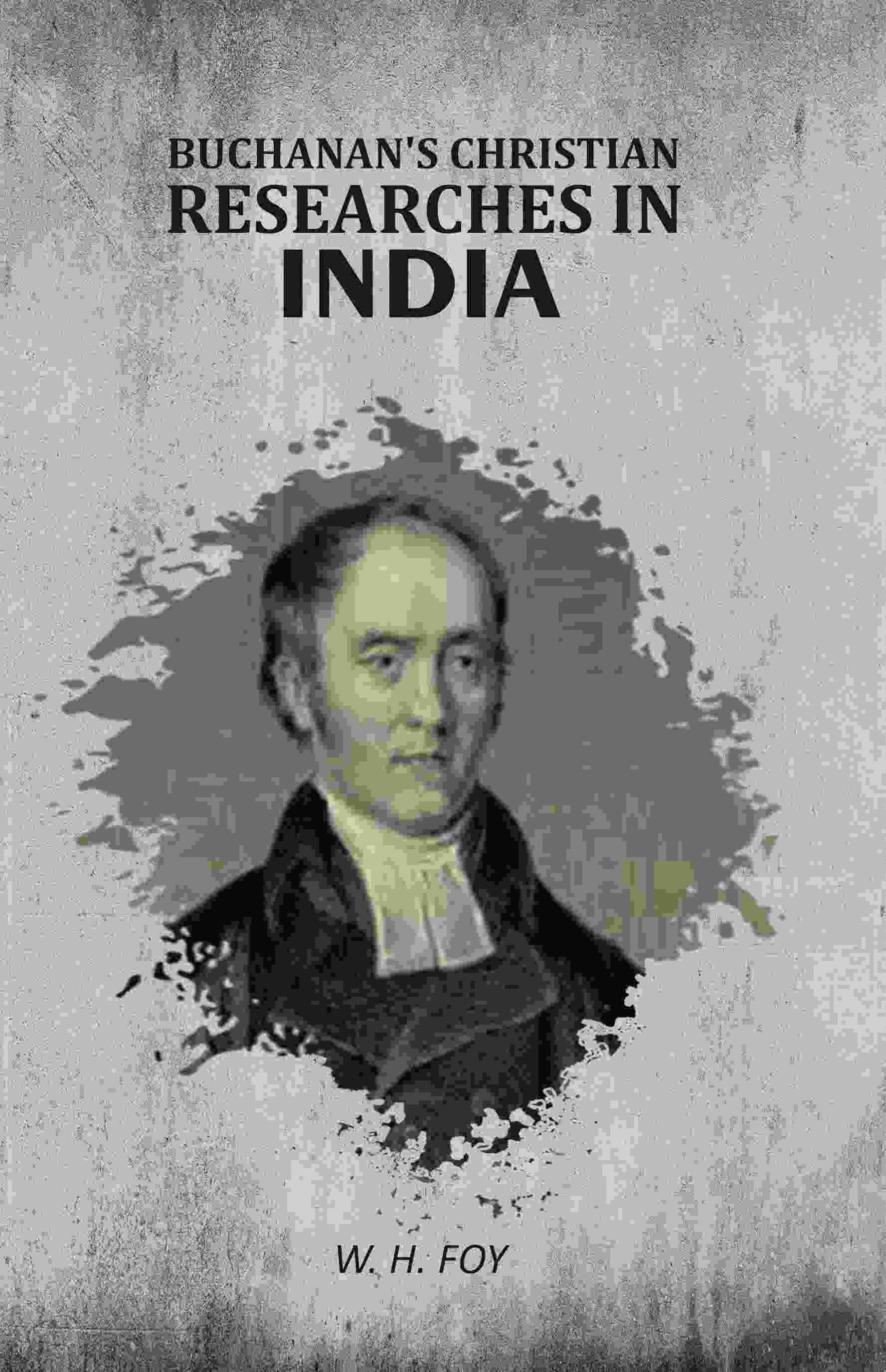 Buchanan's Christian Researches in India - Gyan Books 