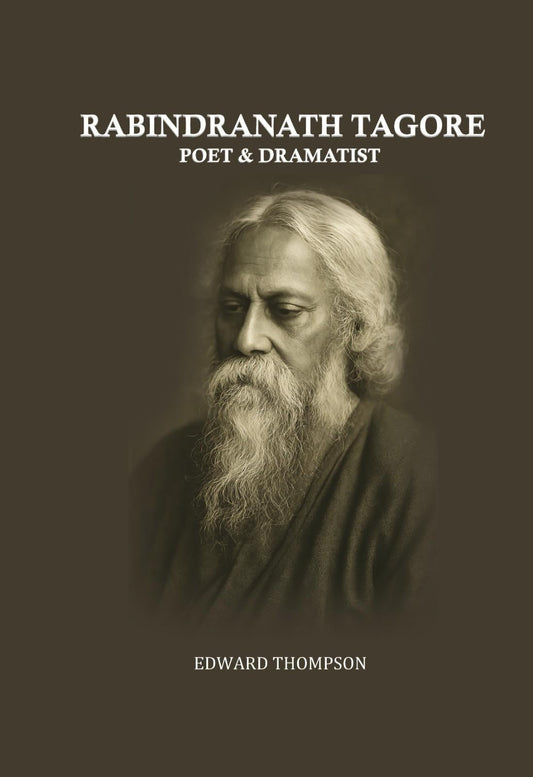 Rabindranath Tagore: Poet & Dramatist - Gyan Books 