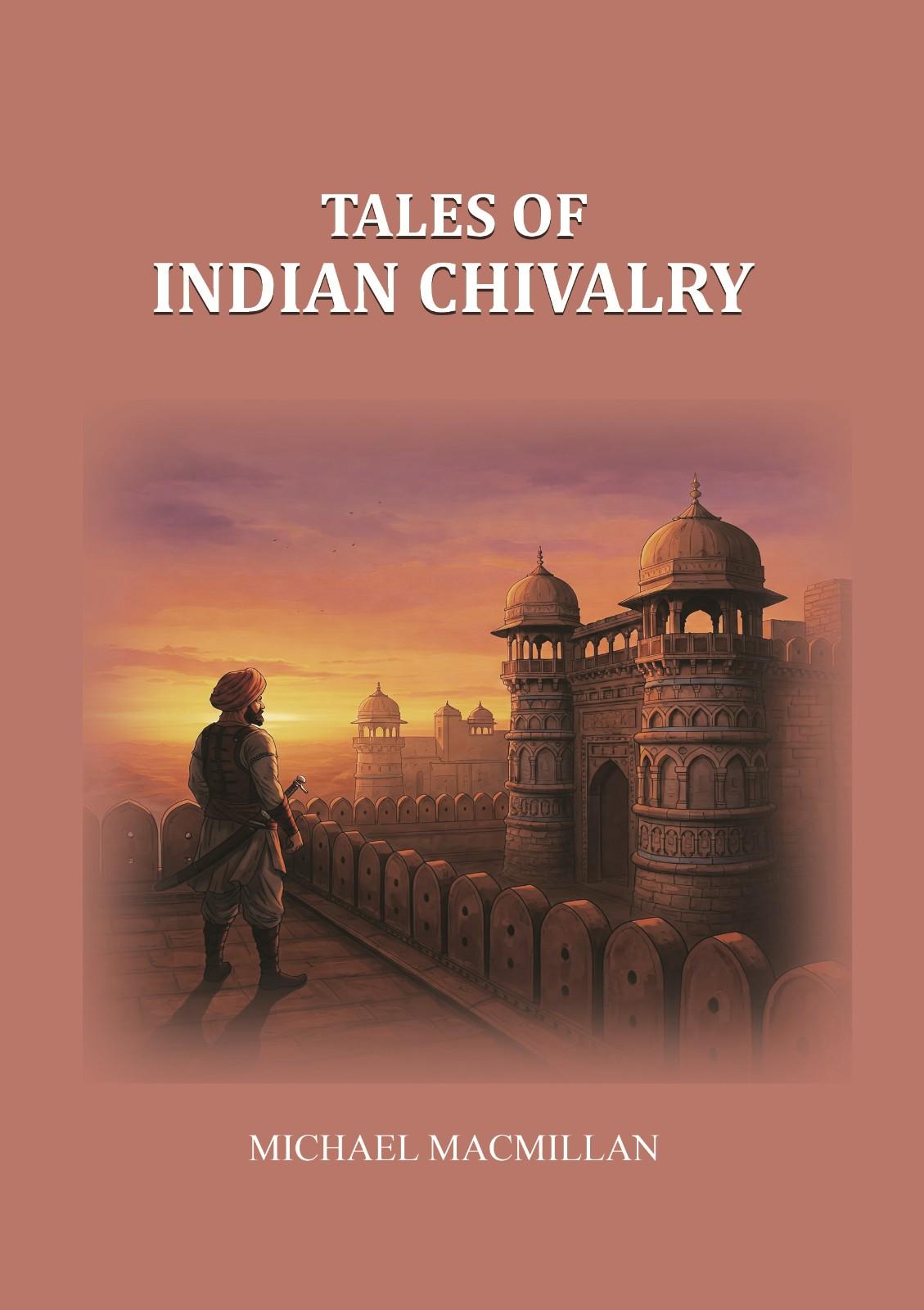 Tales of Indian Chivalry - Gyan Books 