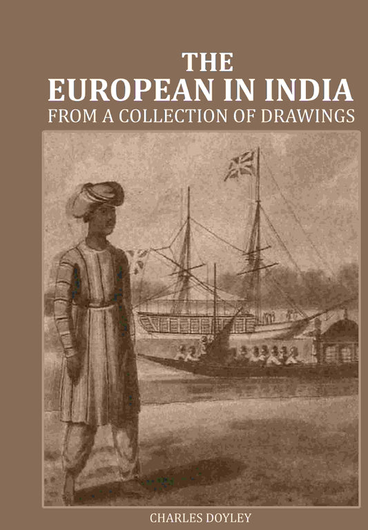 European in India: From a collection of drawings - Gyan Books 