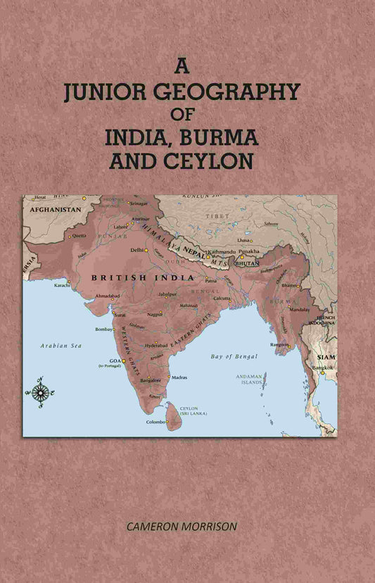 A Junior Geography of India Burma and Ceylon - Gyan Books 