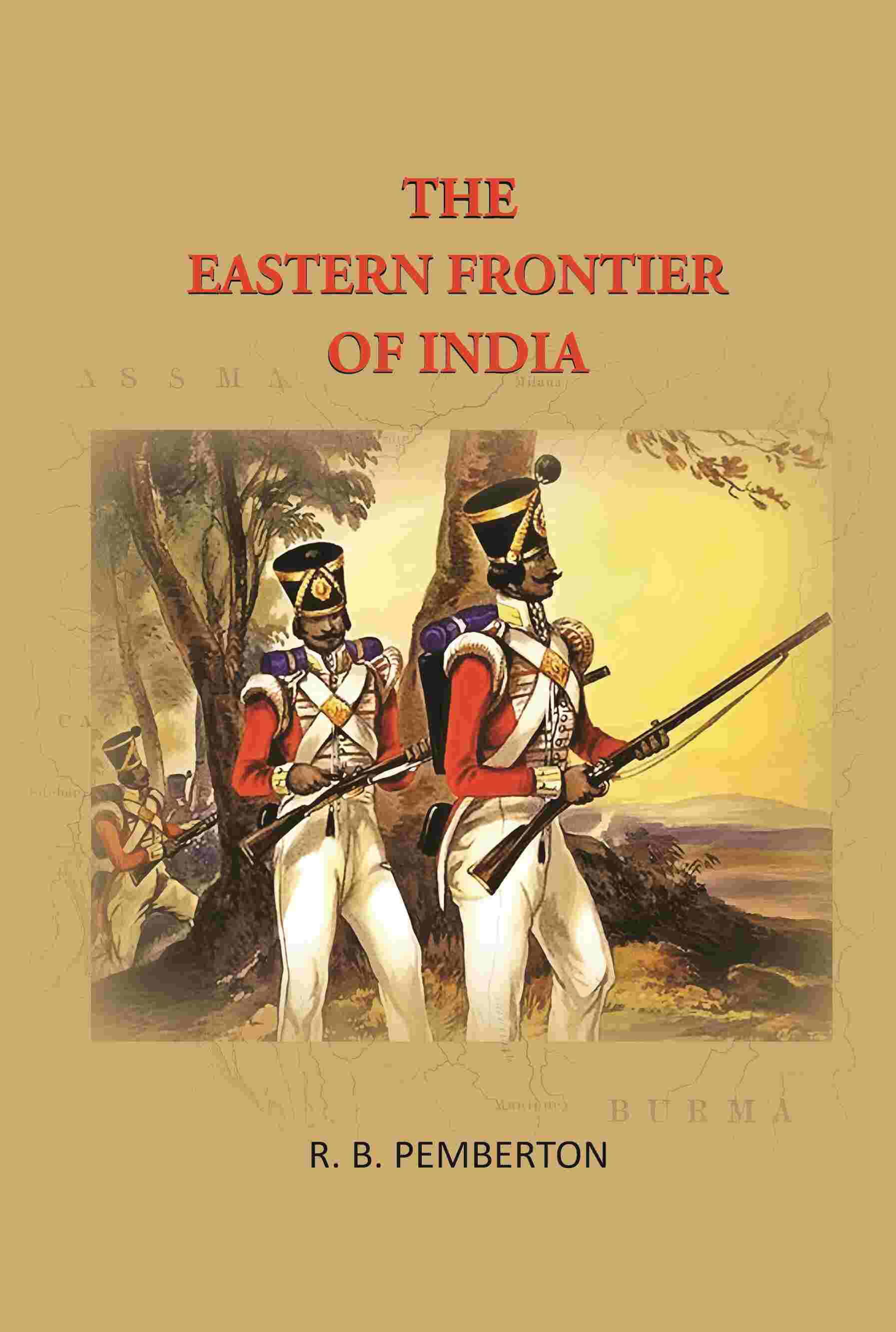 The Eastern frontier of India - Gyan Books  Grab2Buy Gyan Books Grab2Buy