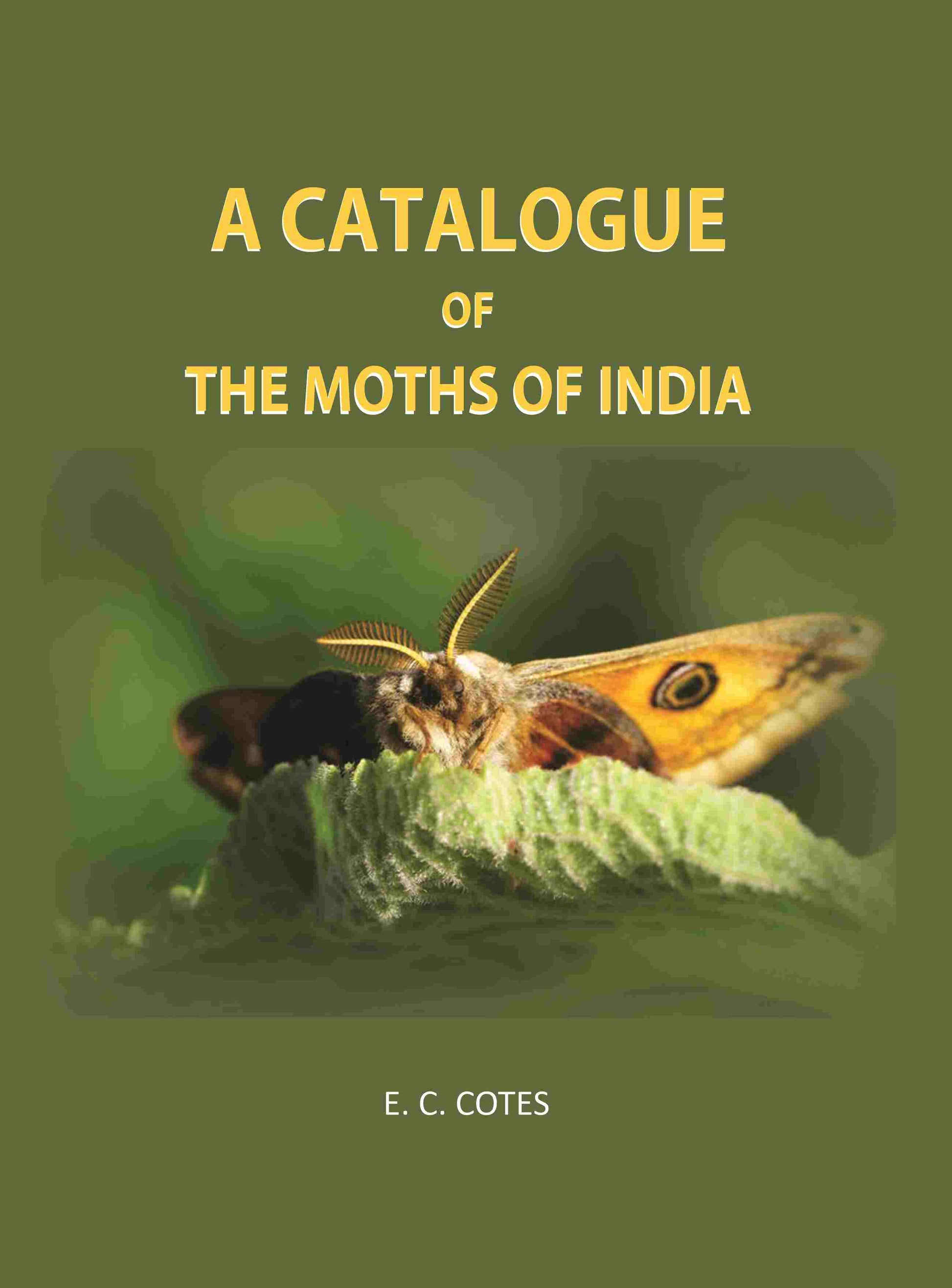 A Catalogue Of The Moths Of India - Gyan Books 
