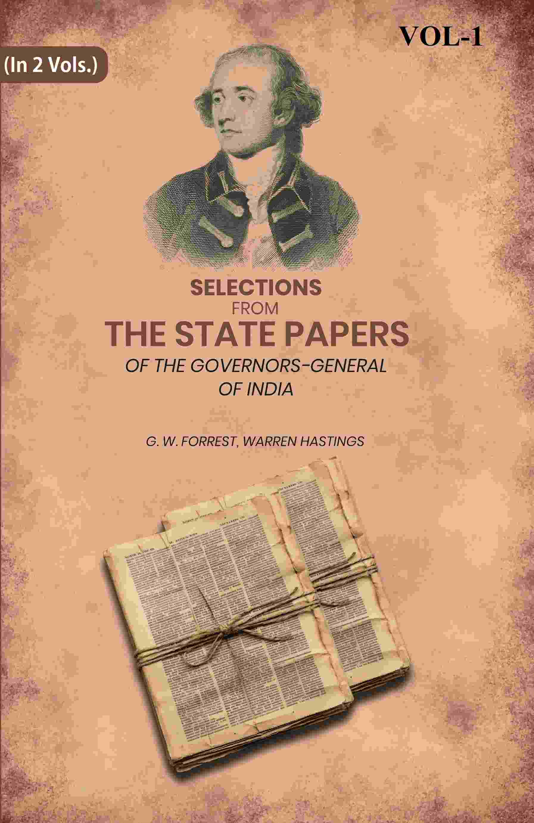 Selections From The State Papers: Of The Governors-General Of India 1st - Gyan Books 