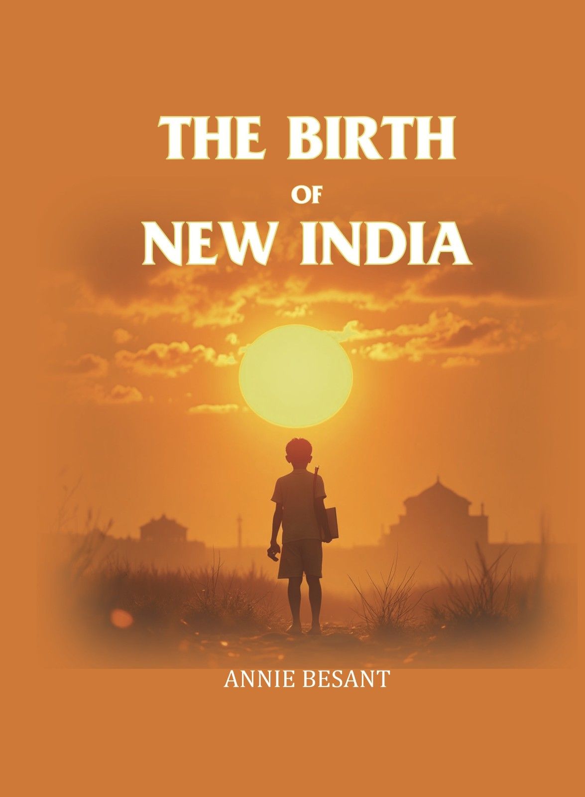The Birth Of New India - Gyan Books 