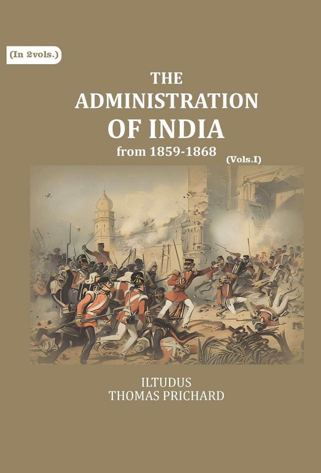 The Administration of India: from 1859-1868 (1st) - Gyan Books  Grab2Buy Gyan Books Grab2Buy