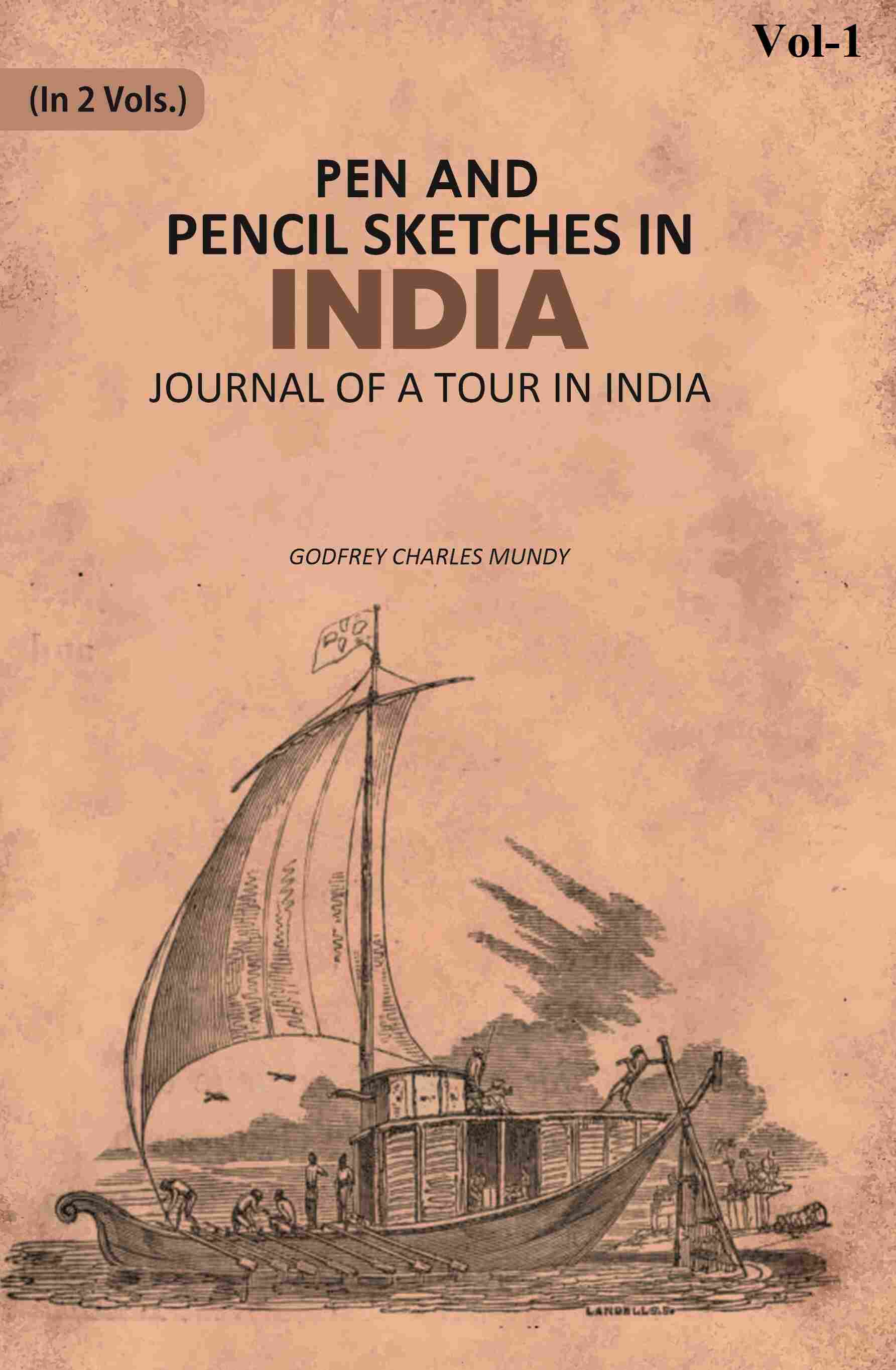 Pen and Pencil Sketches in India: Journal of a Tour in India 1st - Gyan Books 