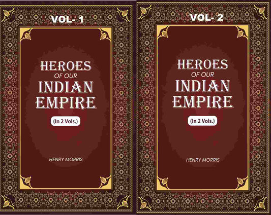 Heroes of Our Indian Empire (2 Vols. Set) - Gyan Books