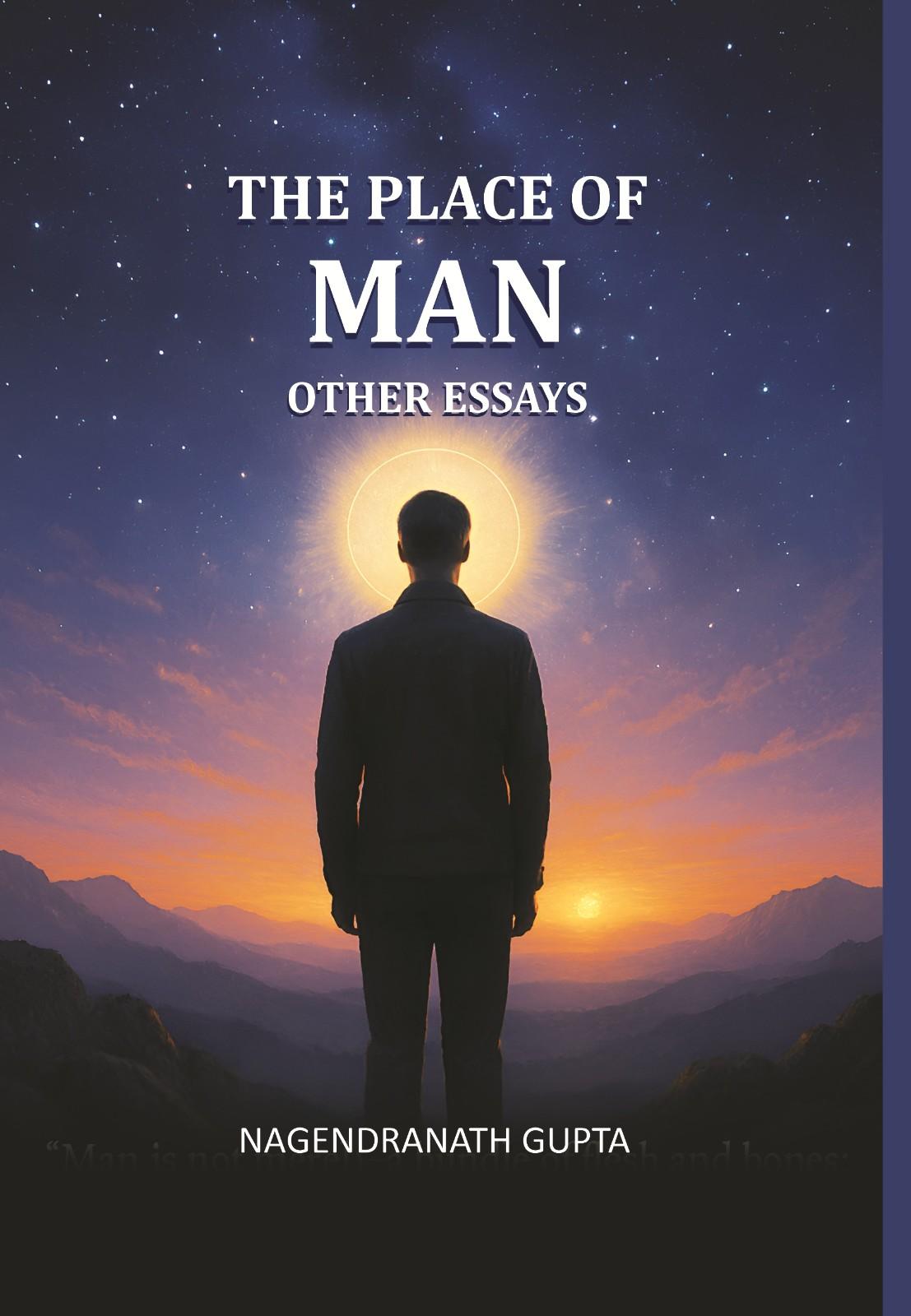 The Place of Man and other Essays - Gyan Books 