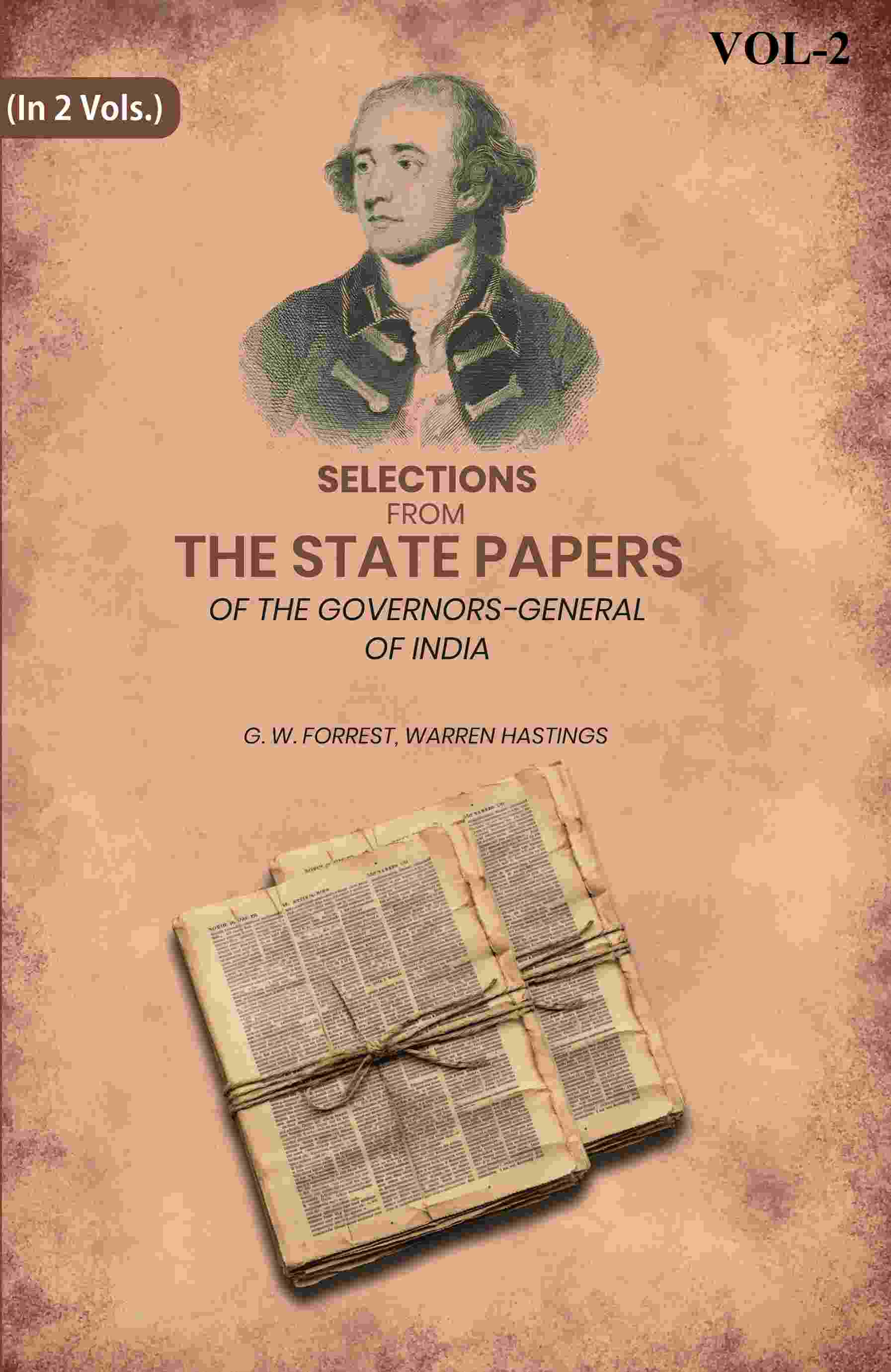 Selections From The State Papers: Of The Governors-General Of India 2nd - Gyan Books 