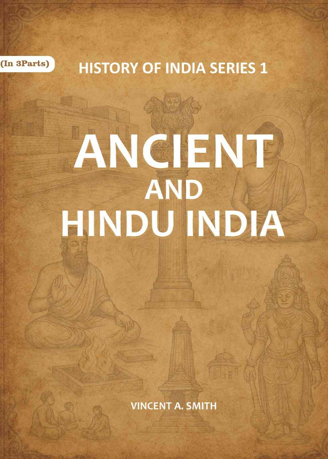 Ancient and Hindu India Series 1st - Gyan Books 