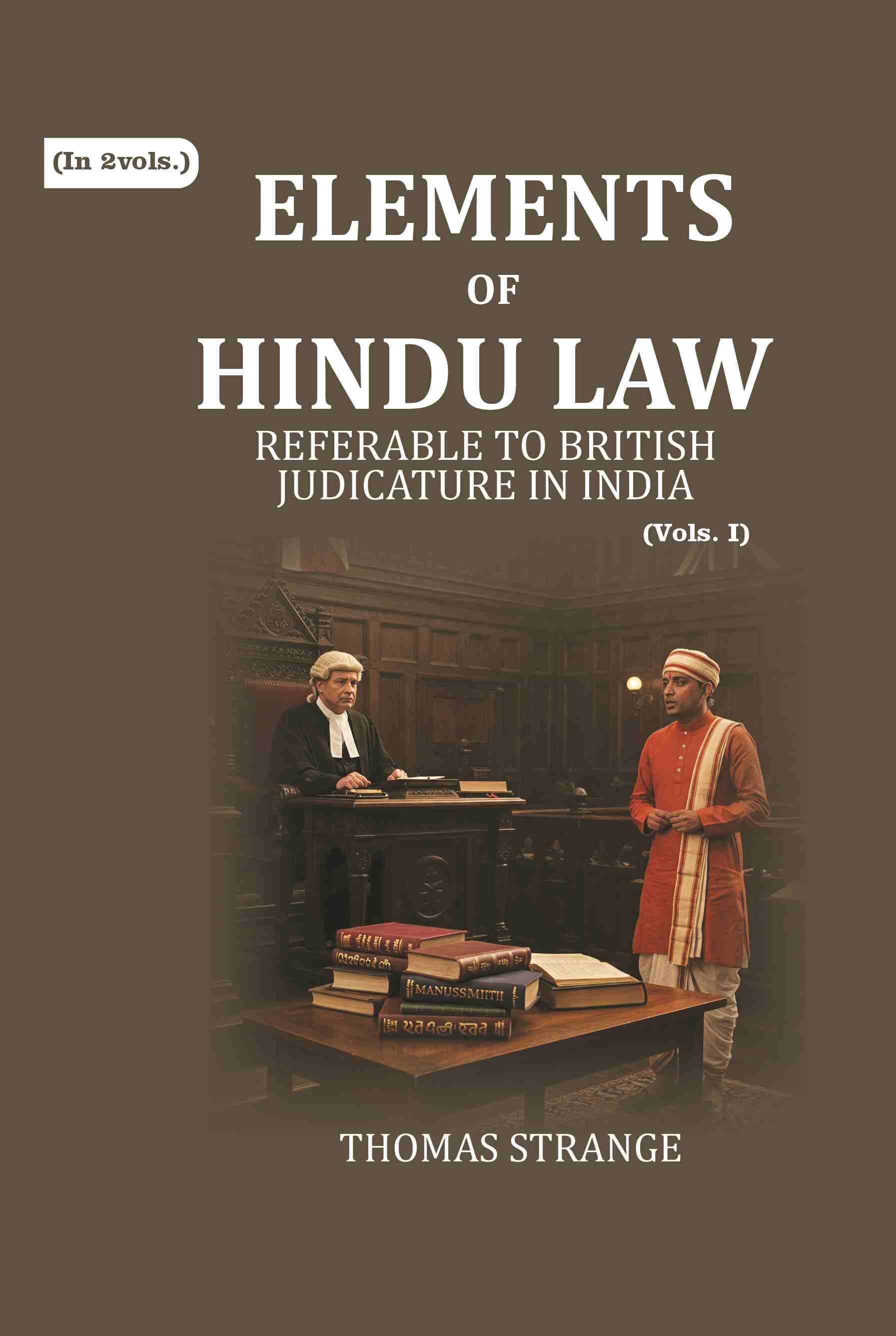Elements of Hindu Law: Referable to British Judicature in India 1st - Gyan Books 