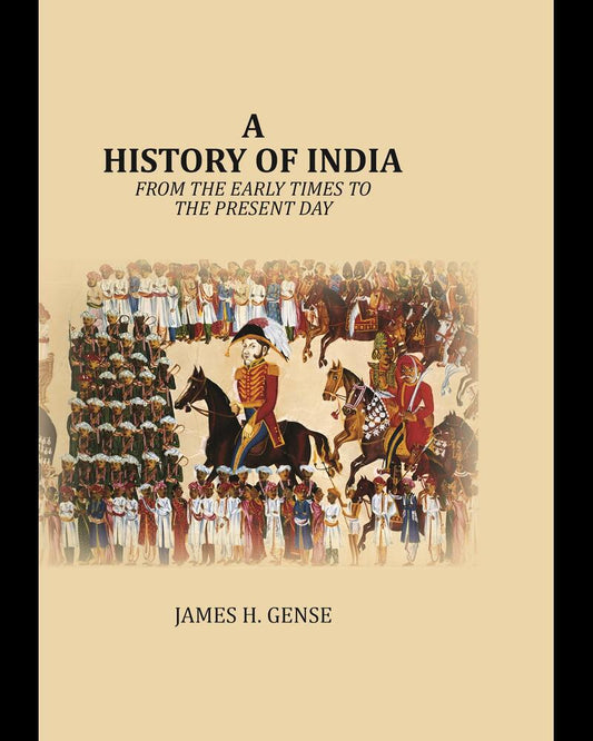A History Of India: From the early times to the present day - Gyan Books 
