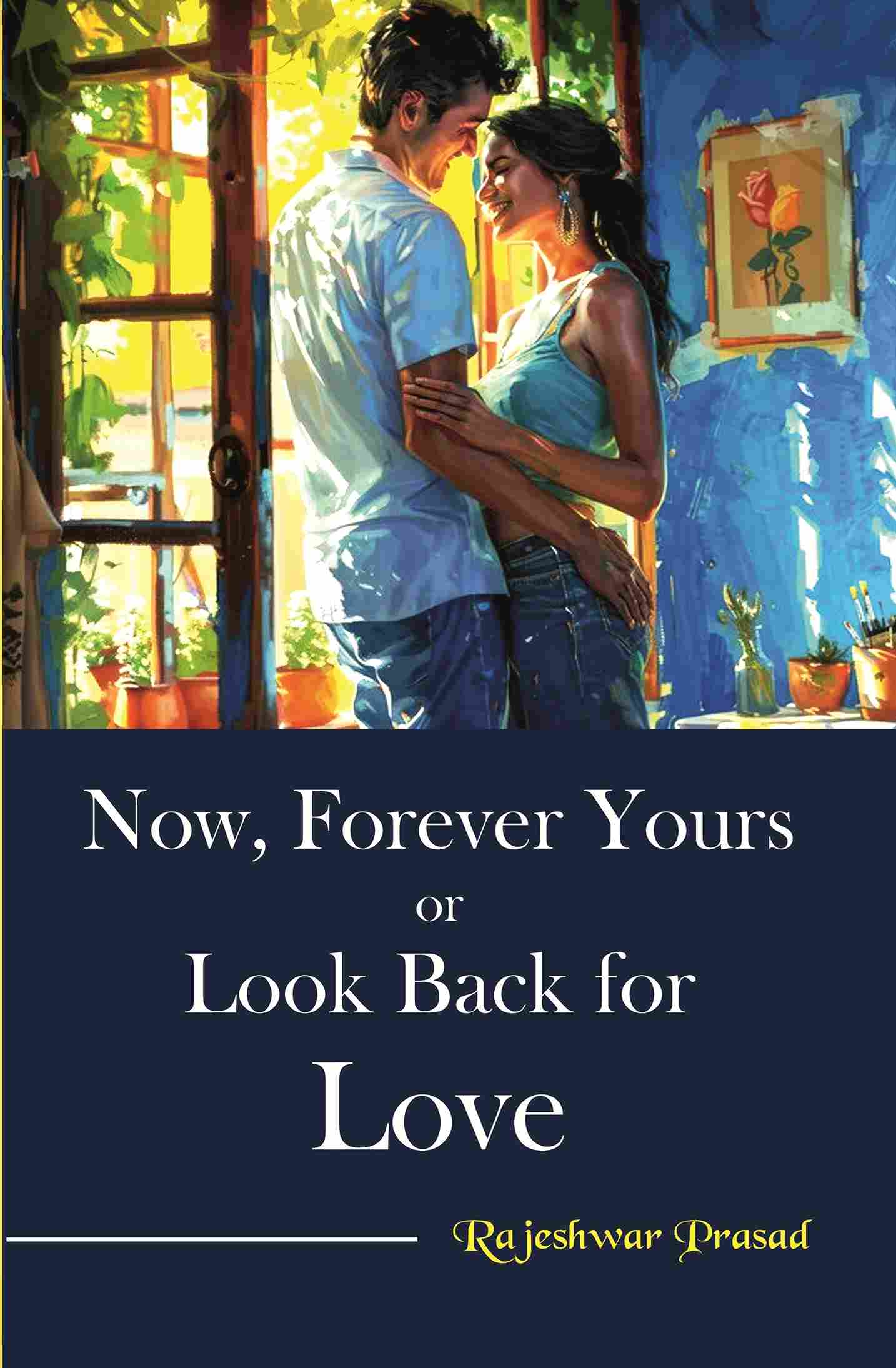 Now, Forever Yours or Look Back for Love - Gyan Books 