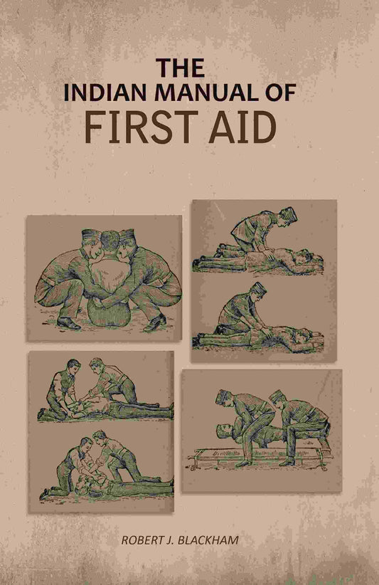 The Indian Manual Of First Aid - Gyan Books 