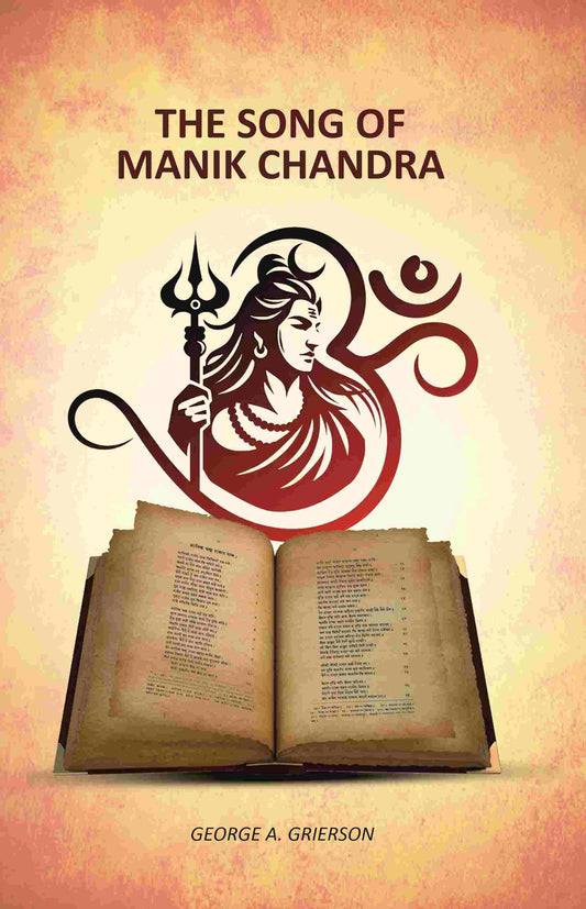The Song of Manik Chandra - Gyan Books