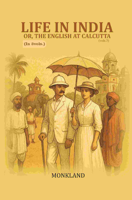 Life in India: Or, The English at Calcutta 3rd - Gyan Books 