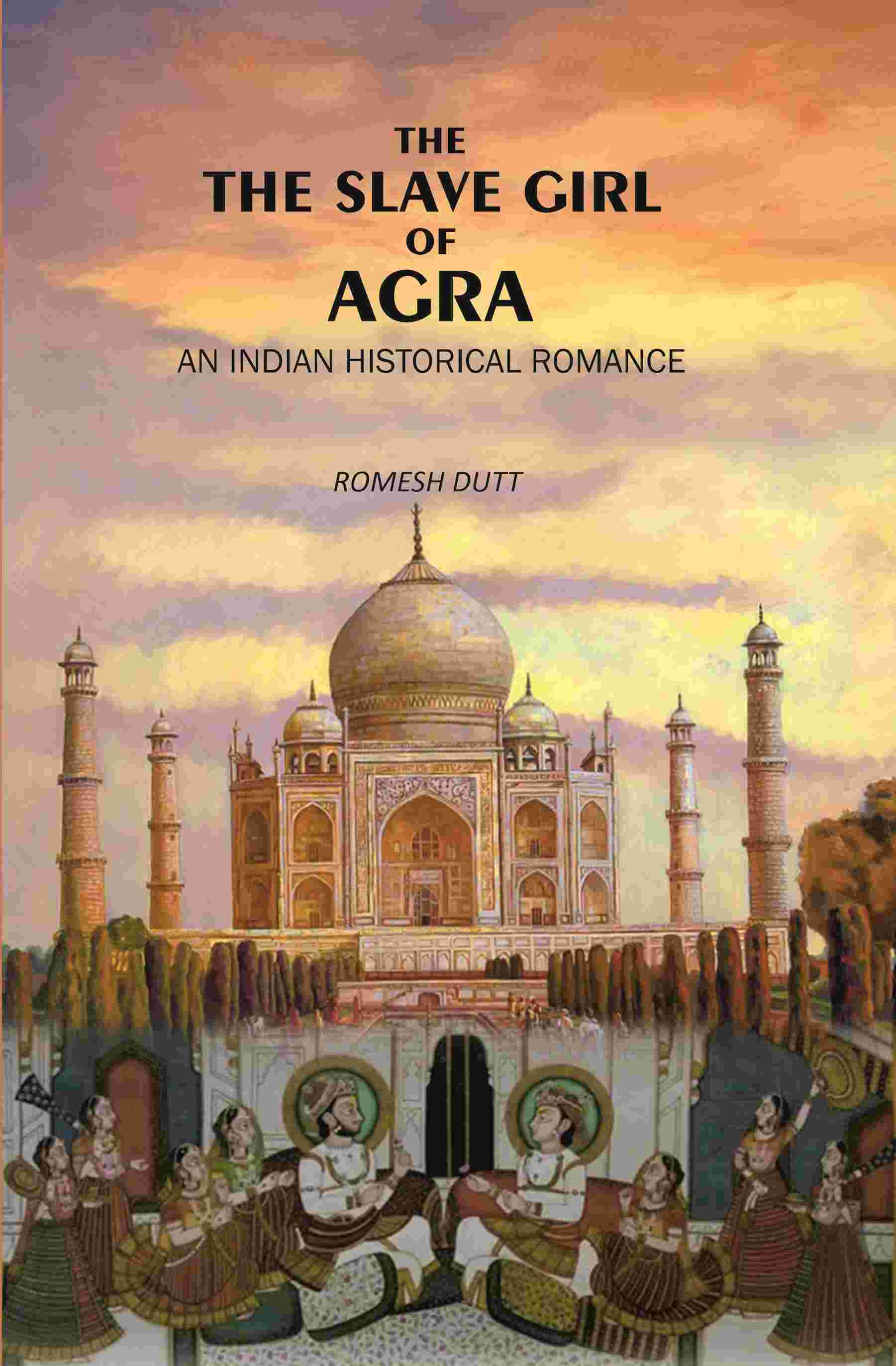 The Slave Girl of Agra: An Indian Historical Romance - Gyan Books 