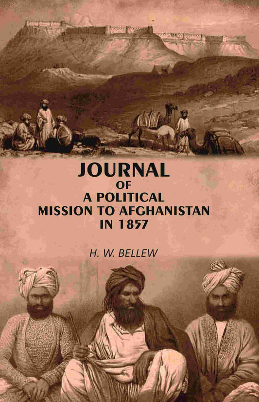 Journal of A Political Mission to Afghanistan in 1857 - Gyan Books 