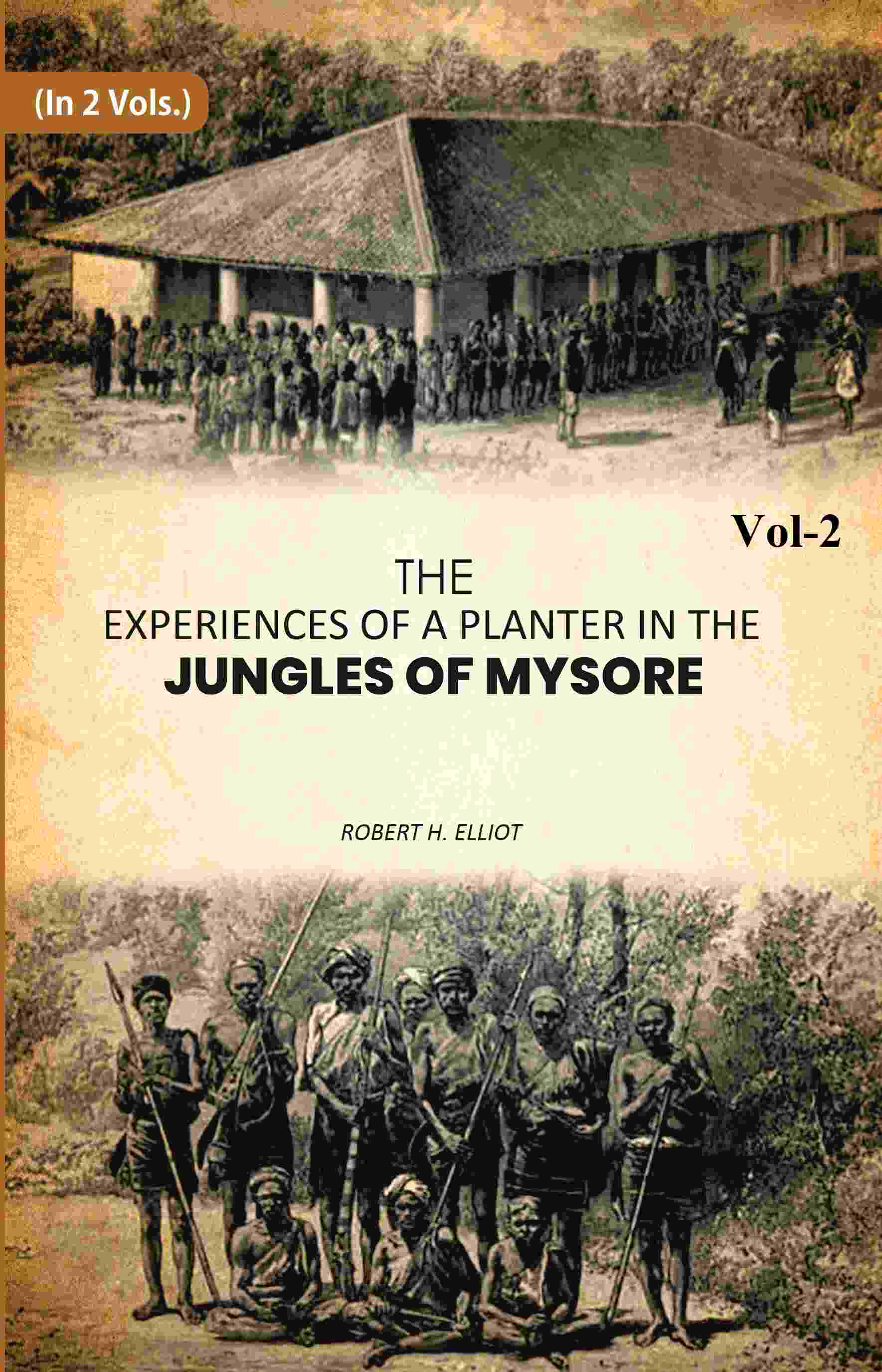The Experiences of a Planter in the Jungles of Mysore 2nd - Gyan Books 
