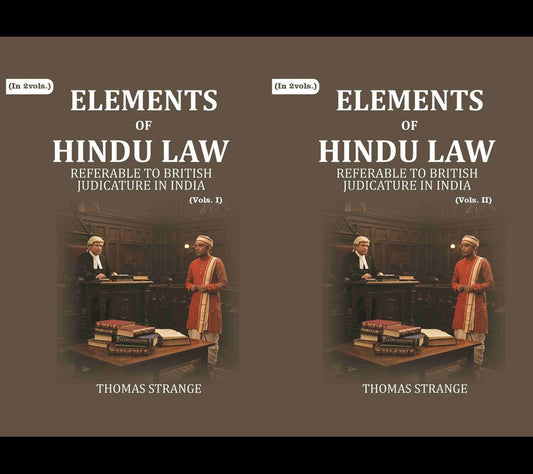 Elements of Hindu Law: Referable to British Judicature in India 2 Vols. Set - Gyan Books 