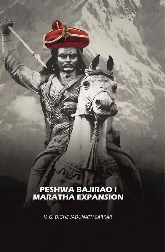 Peshwa Bajirao I Maratha Expansion - Gyan Books