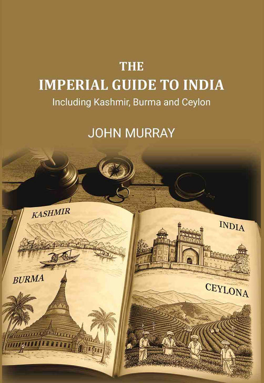 The Imperial Guide to India: Including Kashmir, Burma and Ceylon, - Gyan Books  Grab2Buy Gyan Books Grab2Buy