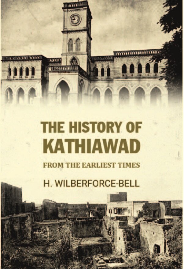 The History Of Kathiawad From The Earliest Times - Gyan Books  Grab2Buy Gyan Books Grab2Buy