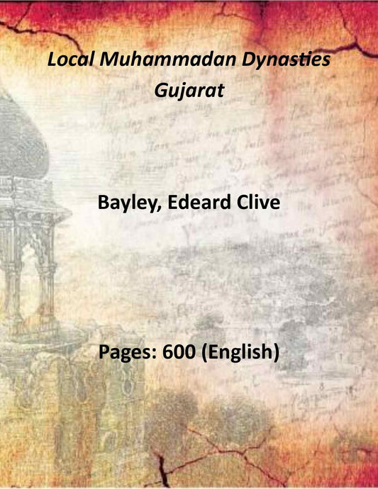 Local Muhammadan Dynasties Gujarat - Gyan Books