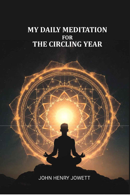 My daily meditation for the circling year - Gyan Books