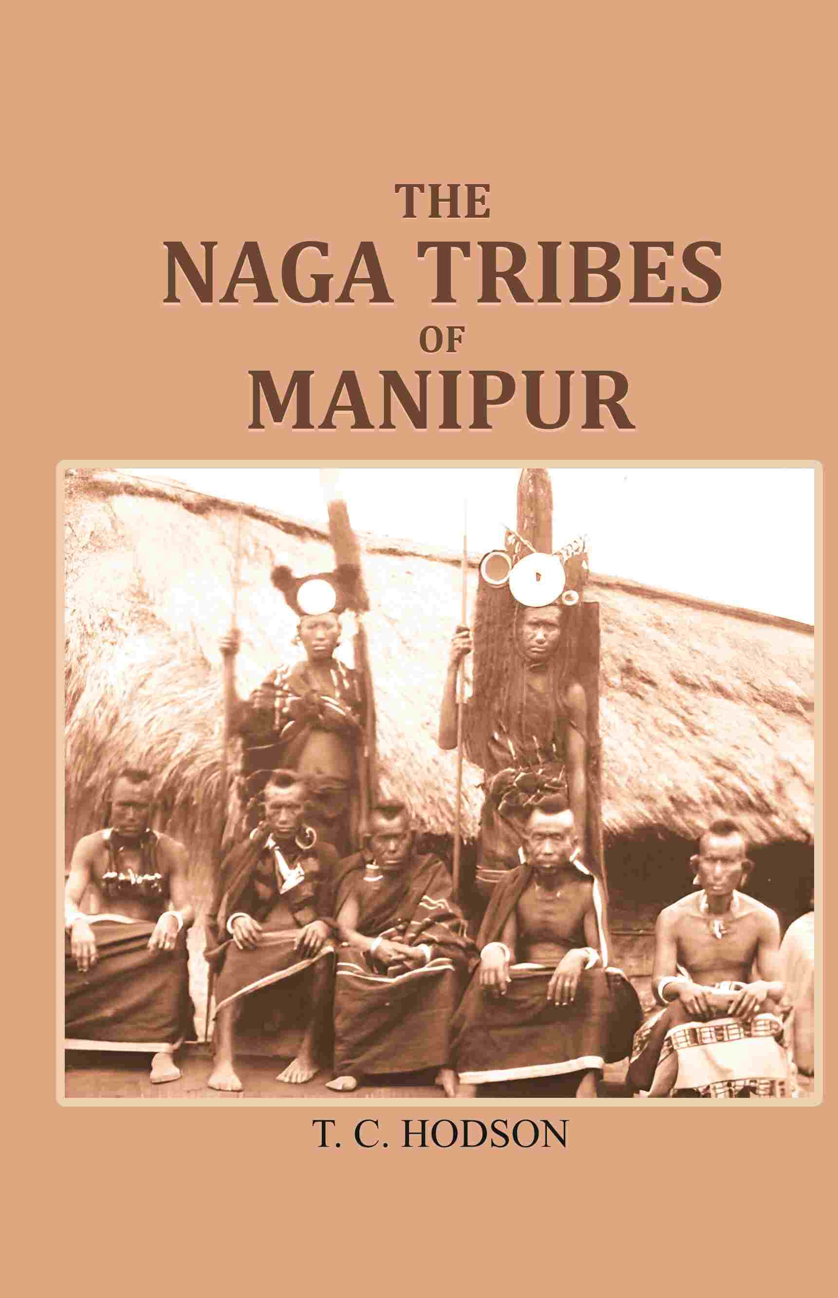The Naga Tribes of Manipur - Gyan Books 
