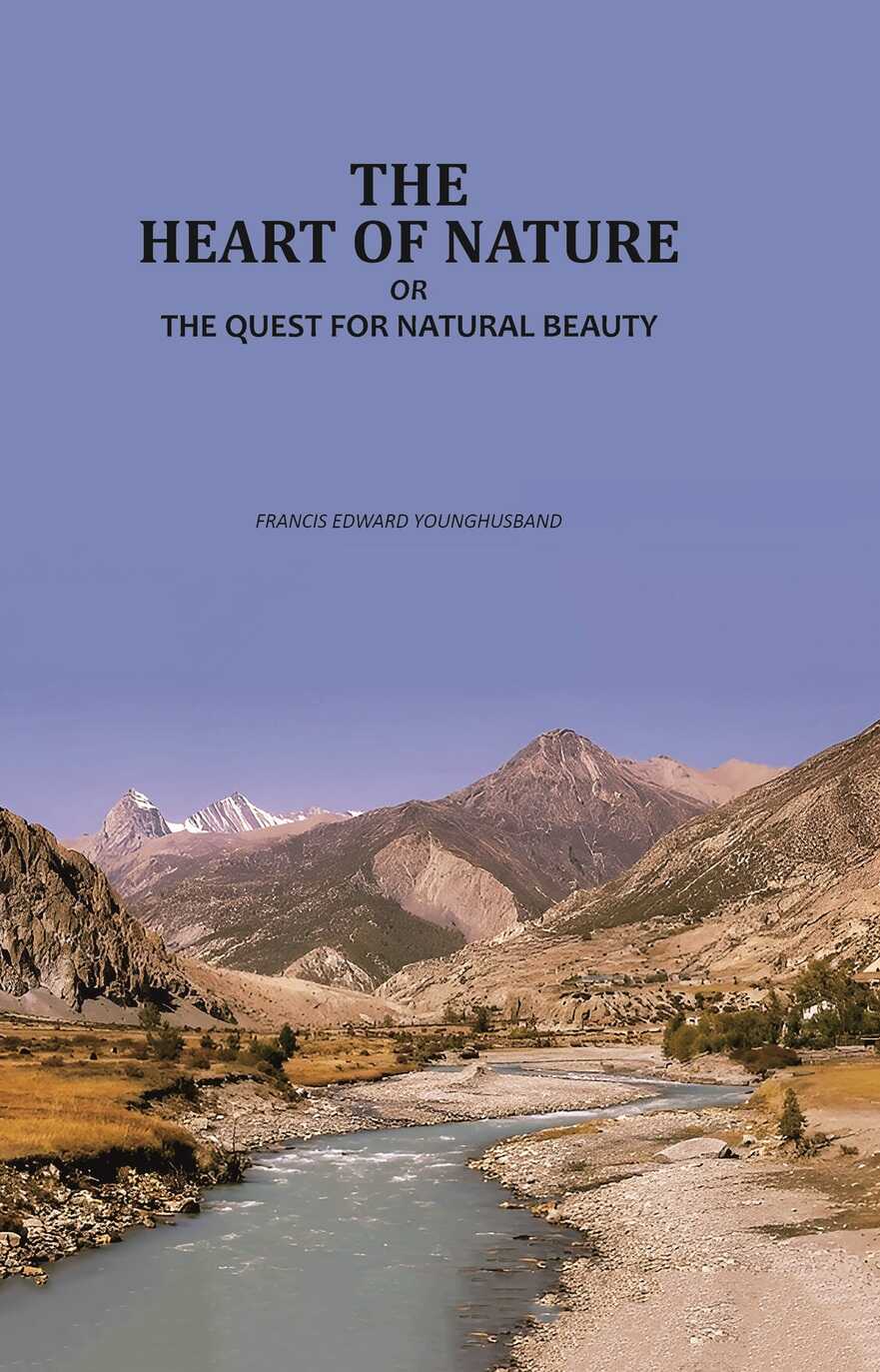 The Heart of Nature: Or the Quest for Natural Beauty - Gyan Books  Grab2Buy Gyan Books Grab2Buy