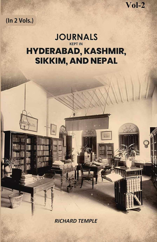 Journals Kept in Hyderabad, Kashmir, Sikkim, and Nepal (2nd) - Gyan Books