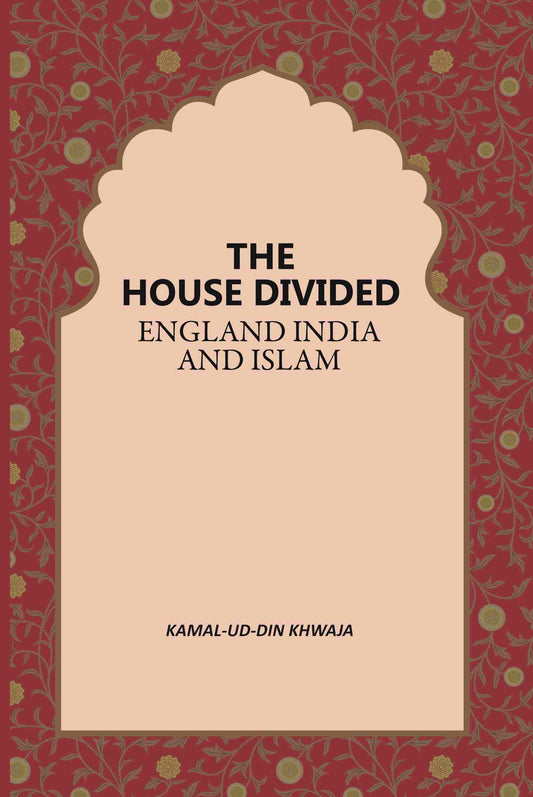 The House Divided England India And Islam - Gyan Books  Grab2Buy Gyan Books Grab2Buy
