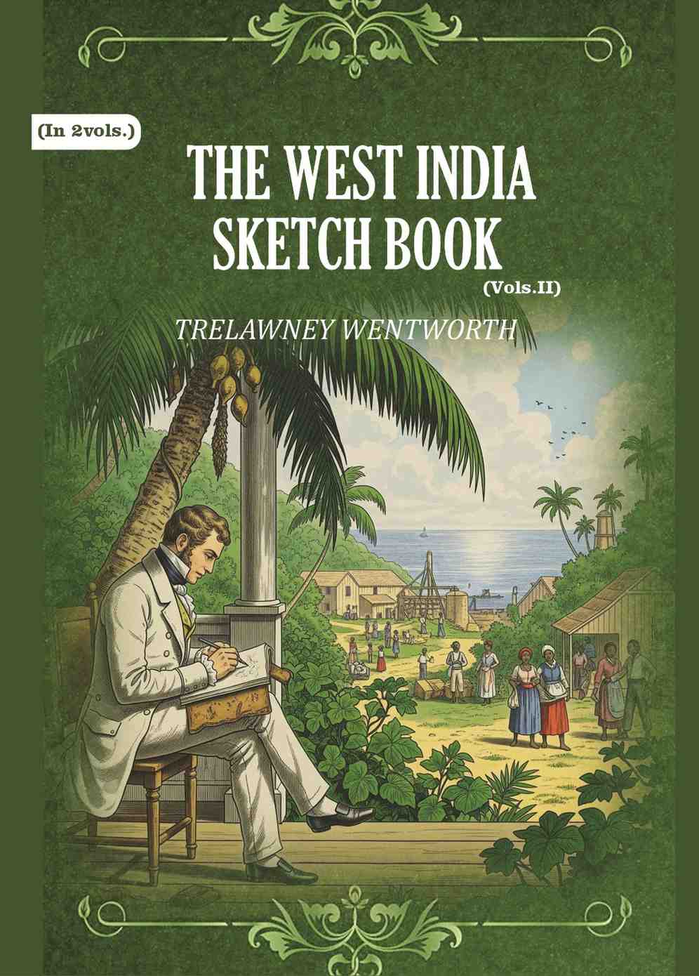 The West India Sketch Book (2nd) - Gyan Books  Grab2Buy Gyan Books Grab2Buy