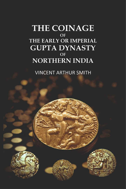 The Coinage of the Early or Imperial Gupta Dynasty of Northern India. - Gyan Books  Grab2Buy Gyan Books Grab2Buy