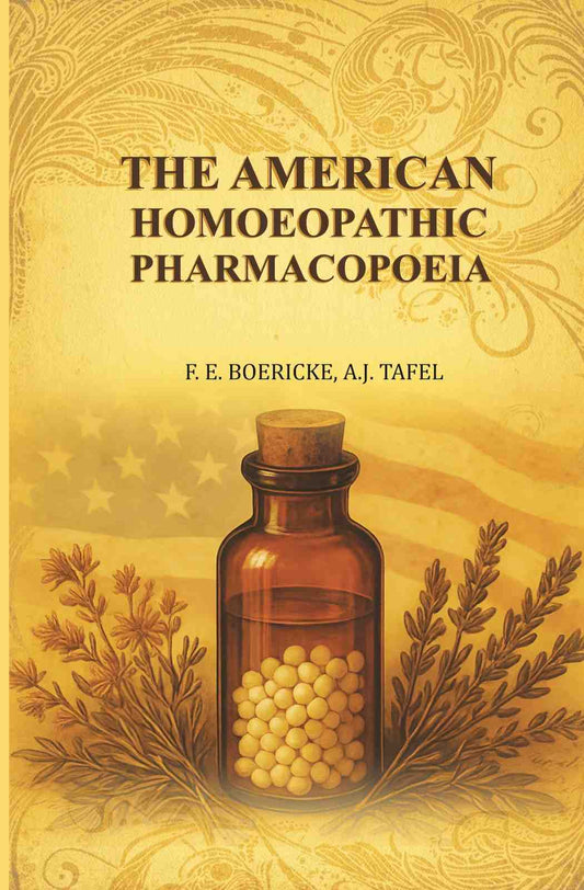 The American Homœopathic Pharmacopœia - Gyan Books  Grab2Buy Gyan Books Grab2Buy