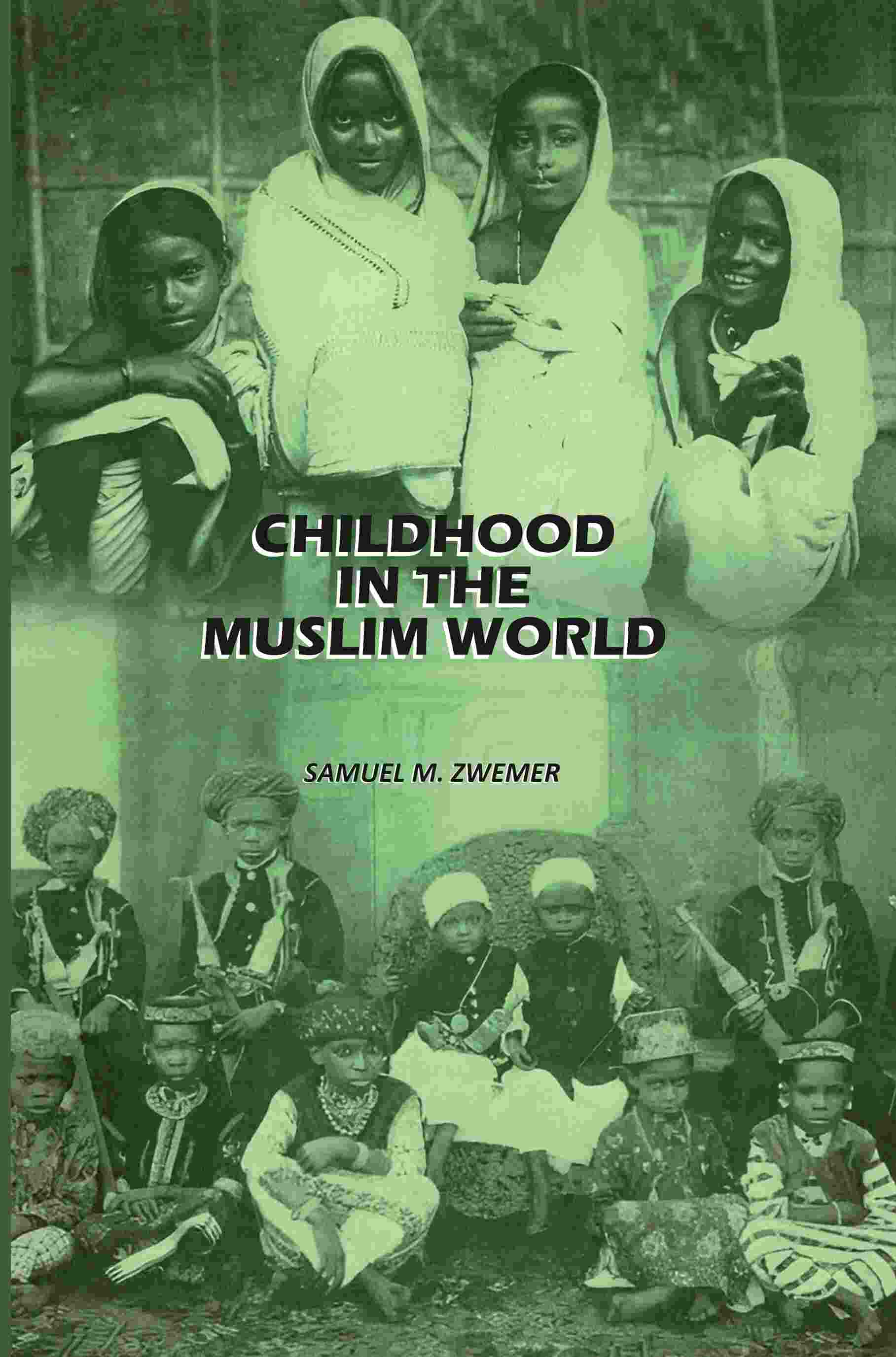 Childhood In The Muslim World - Gyan Books